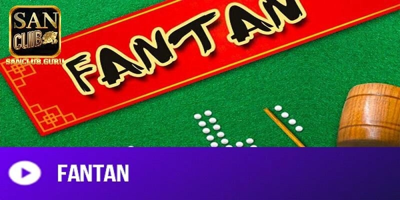 Cách chơi Fantan tại cổng game Sanclub