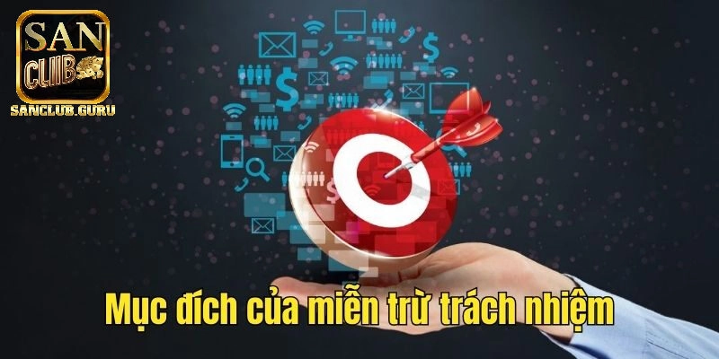 Mục đích của những điều khoản miễn trừ chịu trách nhiệm 