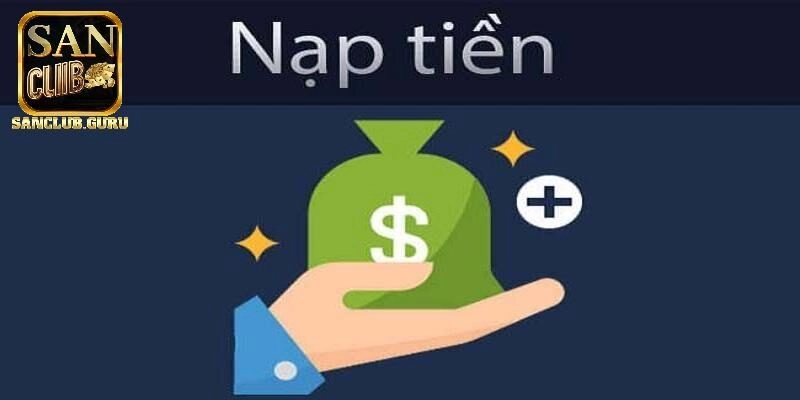 Tại sao nạp tiền Sanclub lại quan trọng?