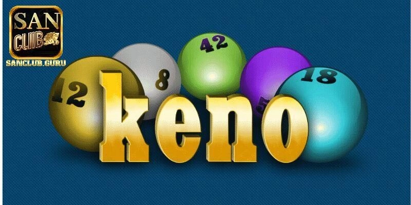 Lý do nên chơi xổ số Keno tại Sanclub
